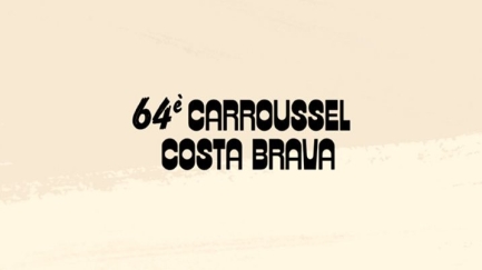 64è Carroussel Costa Brava