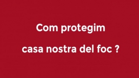 Com protegim casa nostra del foc?