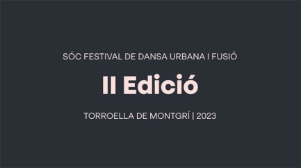 II Edició SÓC - Festival de Dansa Urbana i Fusió