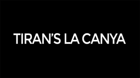 Tiran's La Canya