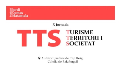 X Jornades TTS - Turisme, Territori i Societat