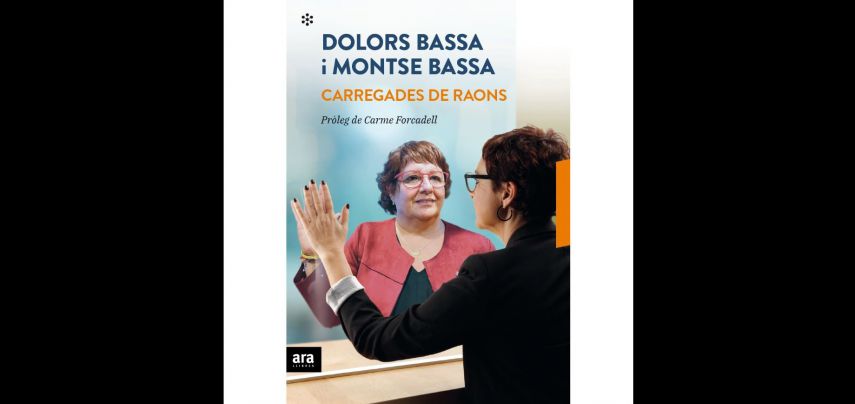 Dolors i Montse Bassa plasmen la seva relació al llibre 'Carregades de raons'